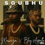 Sgubhu (Unmixed) (feat. Mawiza) [Explicit]