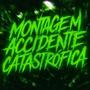 Montagem Accidente Catastrofica
