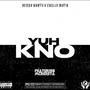 Yuh Kno (feat. Henny Hurtz & McRensta) [Explicit]