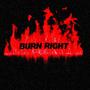 BURN RIGHT (feat. Hawkman)