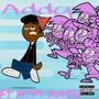 Addy (feat. ATM KASH) [Explicit]
