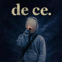 De Ce. (Explicit)