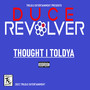 Thought I ToldYa (Explicit)