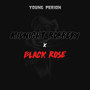 Midnight Robbery X Black Rose (Explicit)