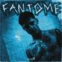 Fantome (Explicit)