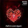 Fall In Love Again (Explicit)