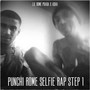 Punchi rome Selfie Rap step 1 (Explicit)