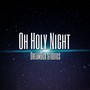 Oh Holy Night (Dream Box)