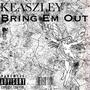 Bring em out (Explicit)