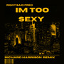 Right Said Fred I'm Too Sexy Richard Harrison Remix