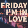 Friday I'm In Love (feat. Caro Petersen)