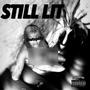 Still Lit (Explicit)