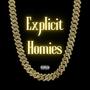 Explicit Homies (feat. Akgomzy)