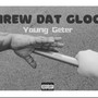 Threw Dat Glock (Explicit)