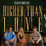 Higher Than Love