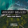 Sunset Island (Ibiza Club Nights)