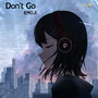 Don't Go