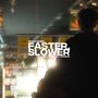Faster, Slower (Reimagined: String Quartet Version)