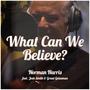 What Can We Believe? (feat. Josh Smith & Grant Geissman)