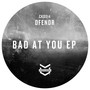 Bad At You EP