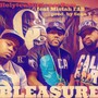 BLEASURE! (feat. Mistah FAB) [Explicit]