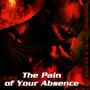 The Pain of Your Absence