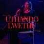 Uthando Lwethu (feat. Zakaman & Jelma)