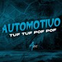 AUTOMOTIVO TUF TUF POF POF (Explicit)