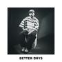 Better Days (Explicit)