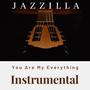 You Are My Everything (feat. Jazelle Guintao Cua & Thanat Pimpisai) [Instrumental]