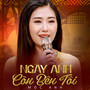 Ngày Còn Anh Bên Tôi