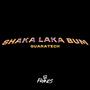 SHAKA LAKA BUM (Guaratech)