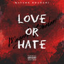 Love or Hate (Explicit)