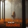 Rekindled (Explicit)