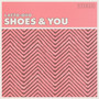 Shoes & You (Explicit)