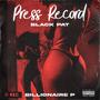 PRESS RECORD (Explicit)