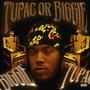 Tupac Or Biggie (Explicit)