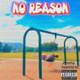 No Reason (Explicit)