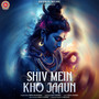 Shiv Mein Kho Jaun