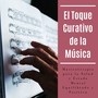 El Toque Curativo de la Música: Musicoterapia para la Salud y Estado Mental Equilibrado y Positivo