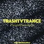 Trash TV Trance (2022 Digital Remaster)