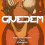 GIVEDEM (feat. Preysoul)