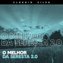 O Melhor da Seresta 2.0 (Ao Vivo)