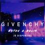 Da Givenchy (Estou a Bulir) [Explicit]