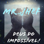 DEUS do impossível! (Explicit)