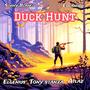 DUCK HUNT (feat. Elcamino, Tony Stanza, Elgenius & Atlaz) [Explicit]