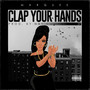 Clap Your Hands EP (Explicit)