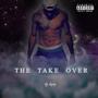 The Take Over (Explicit)