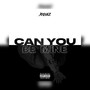 Can You Be Mine (Explicit)