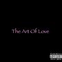 The Art Of Love (692 Off Tapes) [Explicit]